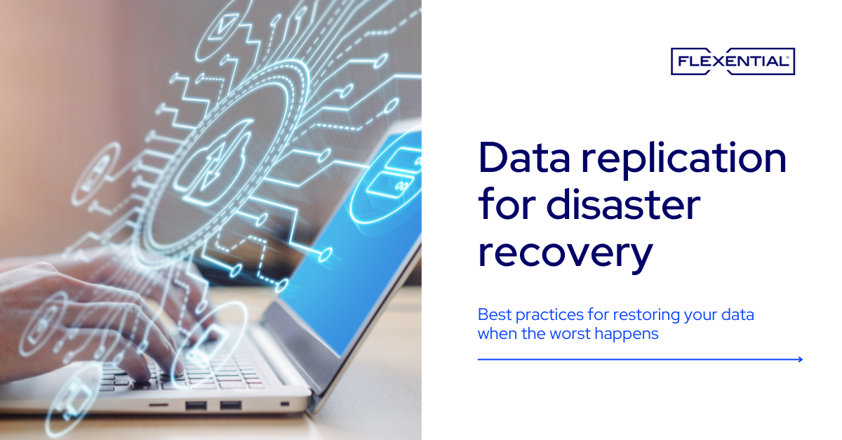 Data replication for disaster recovery | Flexential